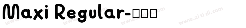 Maxi Regular字体转换